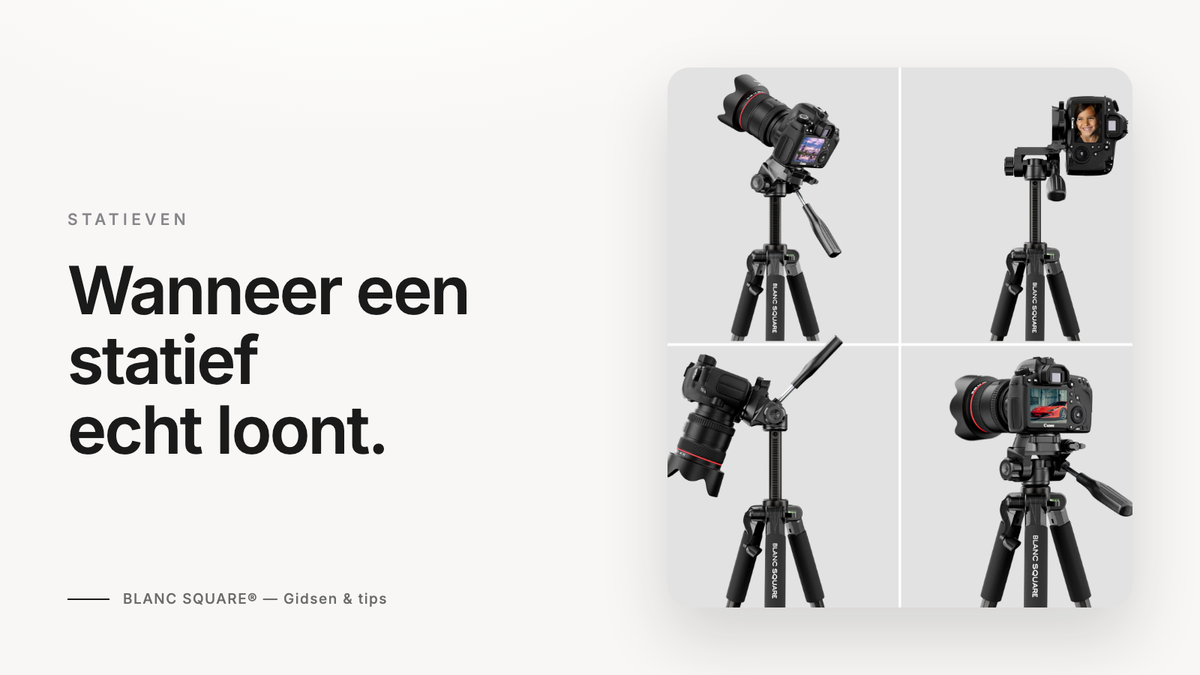 Wanneer een statief echt loont — Blanc Square gids voor DSLR-fotografie met statieven