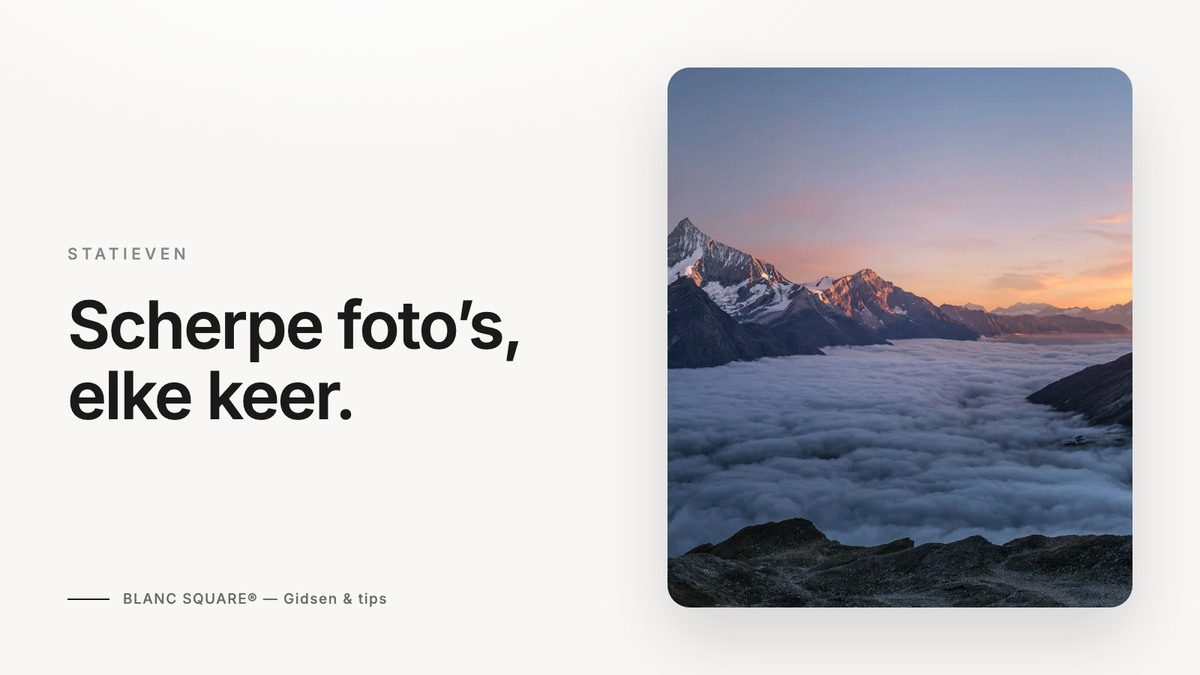 Scherpe foto's met een statief — Blanc Square gids over fotograferen met een camera statief