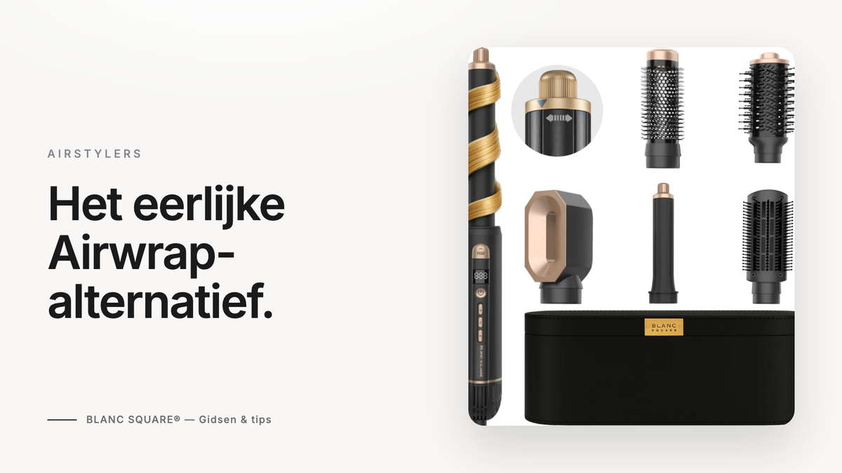 Het eerlijke Dyson Airwrap alternatief — de BLANC SQUARE Airstyler met opzetstukken en koffer